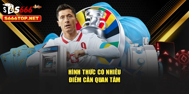 Hình thức có nhiều điểm cần quan tâm