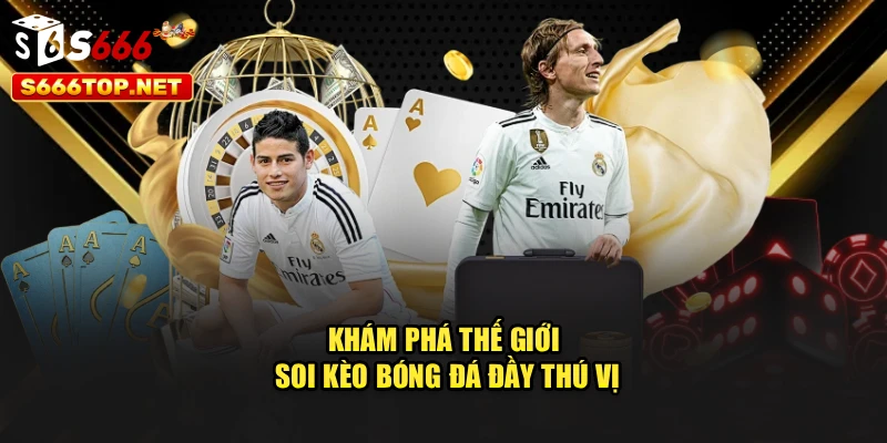 Khám phá thế giới soi kèo bóng đá đầy thú vị
