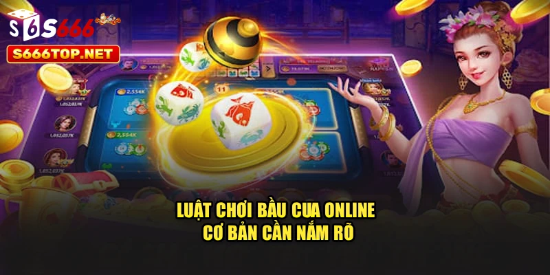 Luật chơi bầu cua online cơ bản cần nắm rõ