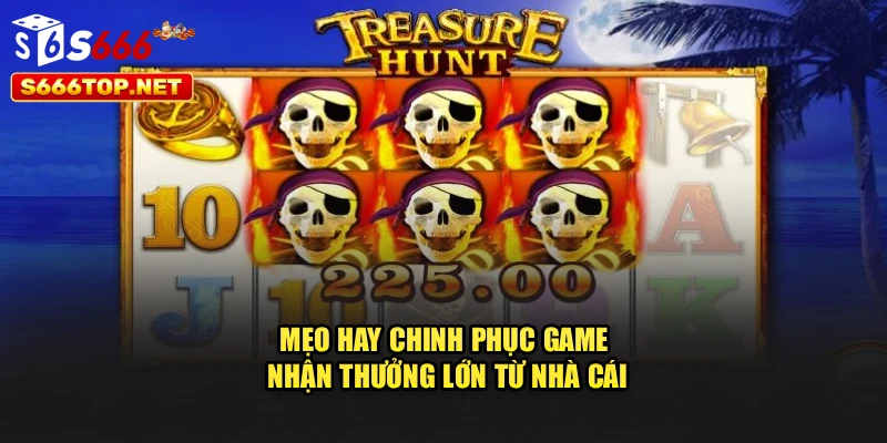 Mẹo hay chinh phục game nhận thưởng lớn từ nhà cái