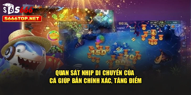 Quan sát nhịp di chuyển của cá giúp bắn chính xác, tăng điểm